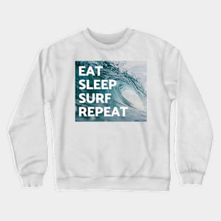 Eat Sleep Surf Repeat Crewneck Sweatshirt